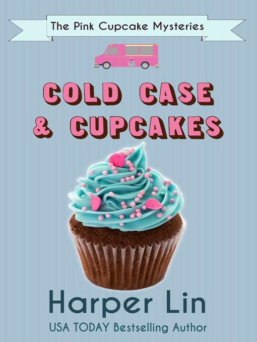 Title details for Cold Case and Cupcakes by Harper Lin - Available